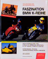 Faszination BMW-K-Reihe - Hans Joachim Schneider, Axel Koenigsbeck