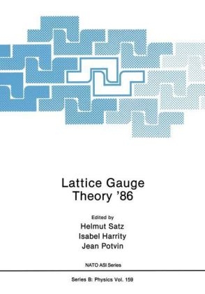 Lattice Gauge Theory '86 -  Isabel Harrity,  Jean Potvin,  Helmut Satz