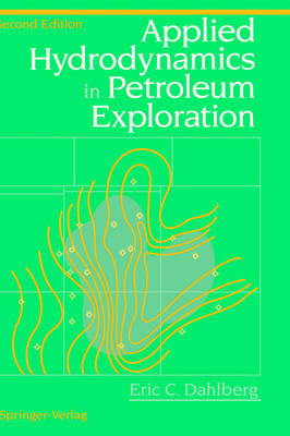 Applied Hydrodynamics in Petroleum Exploration -  Eric C. Dahlberg