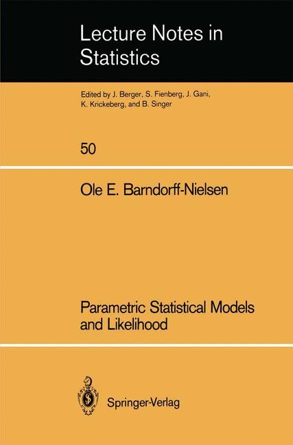 Parametric Statistical Models and Likelihood -  Ole E Barndorff-Nielsen