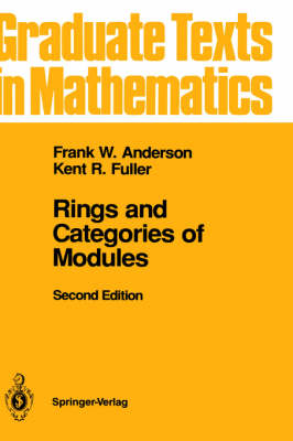 Rings and Categories of Modules -  Frank W. Anderson,  Kent R. Fuller