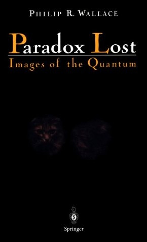 Paradox Lost -  Philip R. Wallace