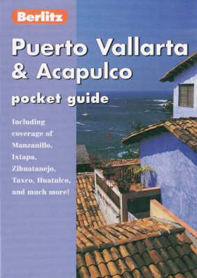 Puerto Vallarta and Acapulco Berlitz Pocket Guide - 