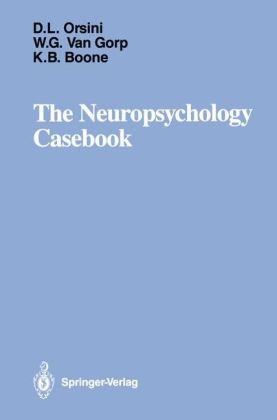 Neuropsychology Casebook -  Kyle B. Boone,  Wilfred G. Van Gorp,  Donna L. Orsini