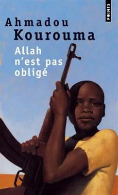 Allah n'est pas oblige - Ahmadou Kourouma