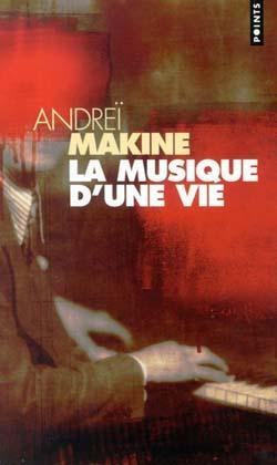 La musique d'une vie - Andrei Makine