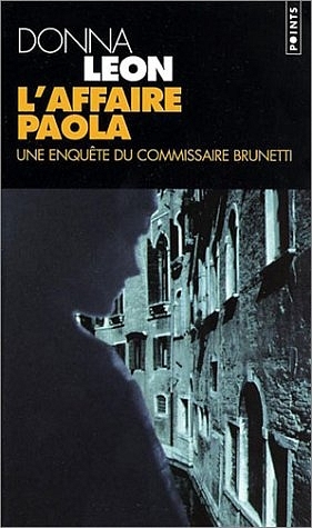 Affaire Paola. Une Enqute Du Commissaire Brunetti(l') - Donna Leon