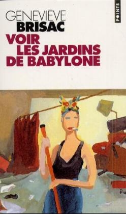 Voir Les Jardins de Babylone - Genevi've Brisac