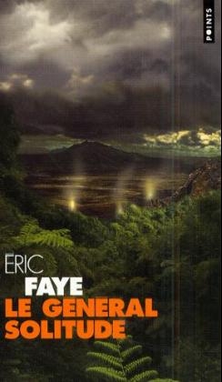 Le General Solitude - Eric Faye