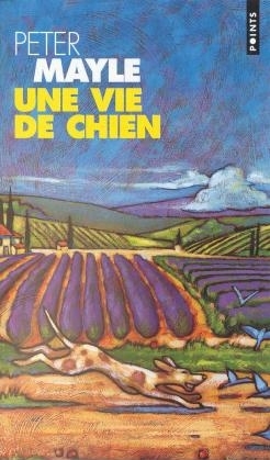 Une Vie de Chien - Peter Mayle