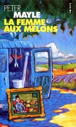 La femme aux melons - Peter Mayle