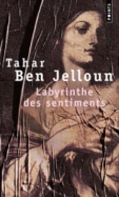 Labyrinthe Des Sentiments - Tahar Ben Jelloun