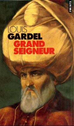 Grand Seigneur - Louis Gardel