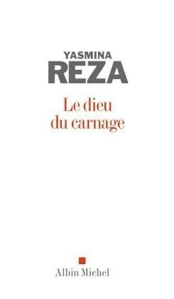 Le dieu du carnage - Yasmina Reza