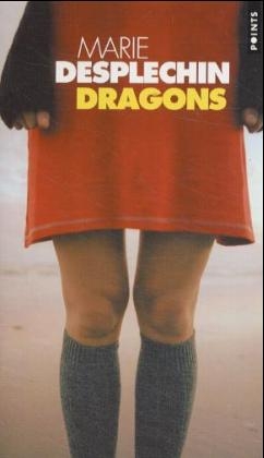 Dragons - Marie Desplechin