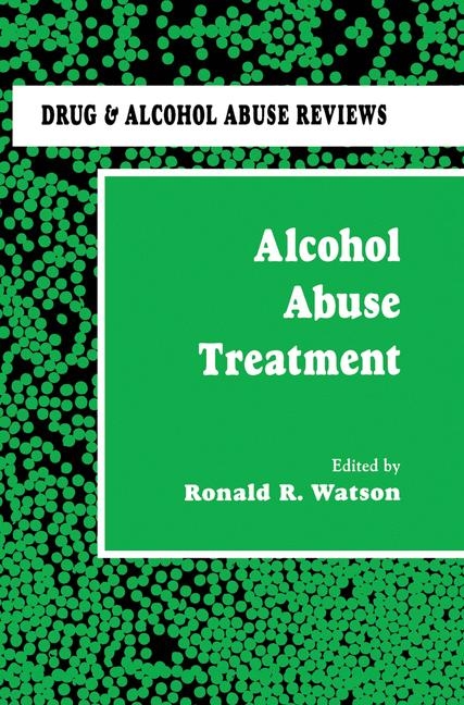 Alcohol Abuse Treatment -  Ronald R. Watson