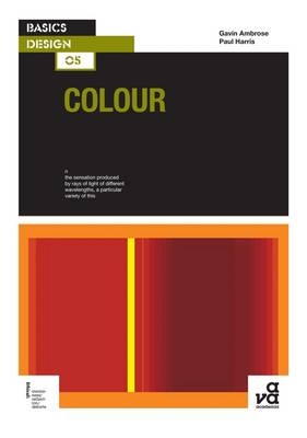 Basics Design 05: Colour - Gavin Ambrose, Paul Harris