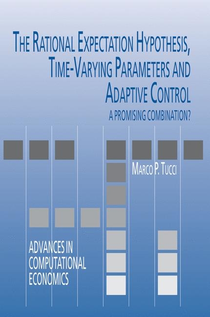 Rational Expectation Hypothesis, Time-Varying Parameters and Adaptive Control -  Marco P. Tucci