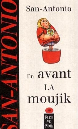 En avant la moujik -  San-Antonio