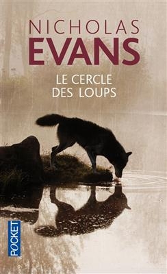 Le cercle des loups - Nicholas Evans