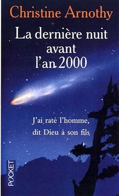 La derniere nuit avant l' an 2000 - Christine Arnothy