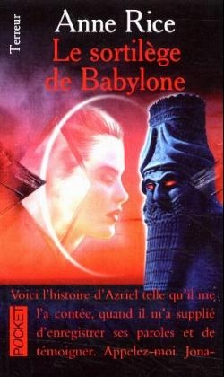 Le sortilege de Babylone - Anne Rice