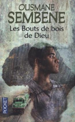 Les Bouts De Bois De Dieu - Ousmane Sembene