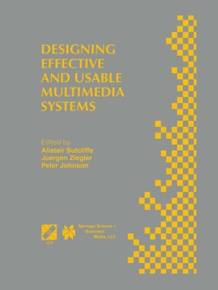 Designing Effective and Usable Multimedia Systems - 