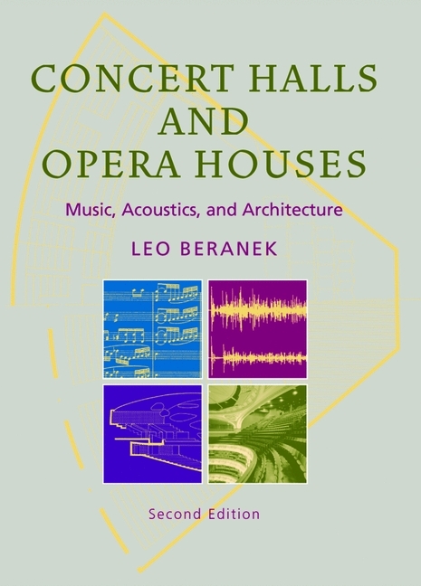 Concert Halls and Opera Houses -  Leo Beranek