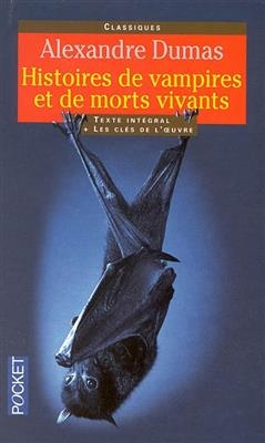 Histoires de vampires et de morts vivants - Alexandre Dumas  der Ältere