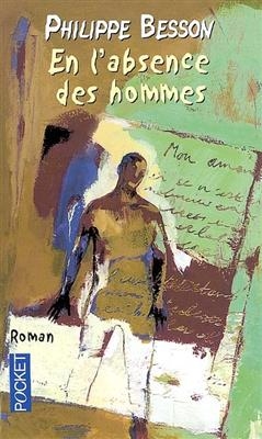 En l' absence des hommes - Philippe Besson