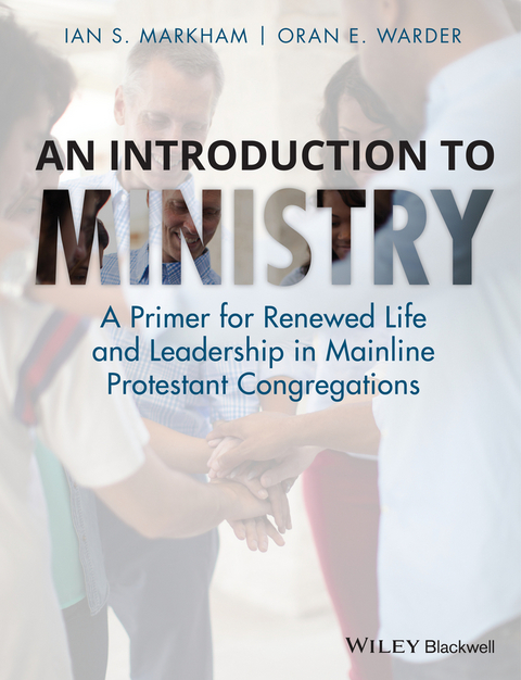 Introduction to Ministry -  Ian S. Markham,  Oran E. Warder