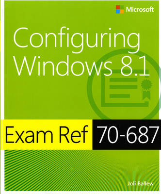 Configuring Windows® 8.1 - Joli Ballew