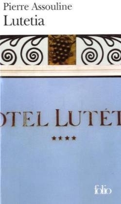 Lutetia - Pierre Assouline