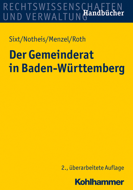 Der Gemeinderat in Baden-Württemberg - Werner Sixt, Klaus Notheis, Jörg Menzel, Eberhard Roth