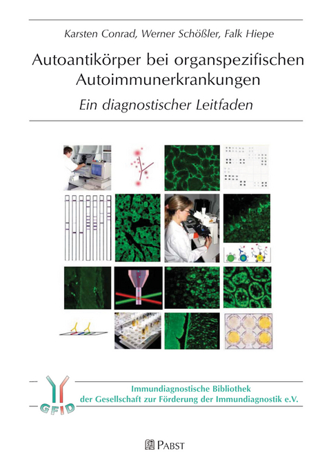 Autoantikörper bei organspezifischen Autoimmunerkrankungen -  Karsten Conrad,  Werner Schößler,  Falk Hiepe