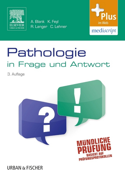 Pathologie in Frage und Antwort - Kathrin Feyl, Annika Blank, Christian Lehner, Rupert Langer