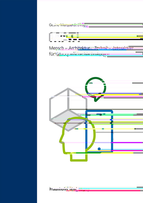 MATI Mensch - Architektur - Technik - Interaktion für demografische Nachhaltigkeit. - 