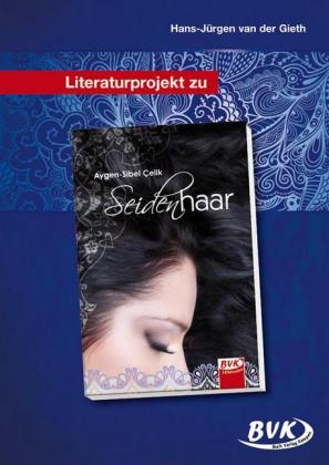 Literaturprojekt zu "Seidenhaar" - Hans-Jürgen van der Gieth