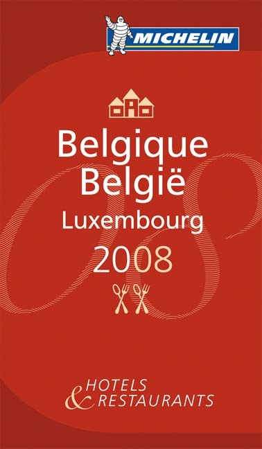 The Michelin Guide Belgique-Luxembourg 2008