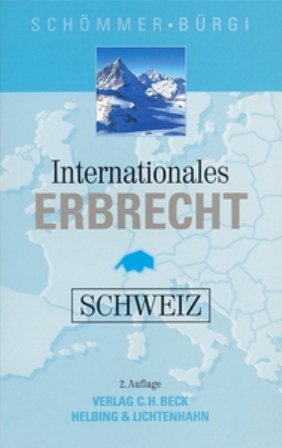 Internationales Erbrecht Schweiz - Urs Schömmer, Urs Bürgi