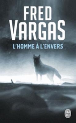 L'homme a l'envers - Fred Vargas