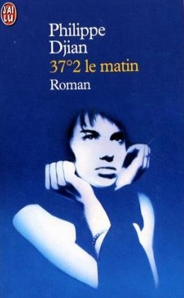 37.2 le matin - Philippe Djian