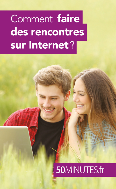 Comment faire des rencontres sur Internet ? - Sophie Mévisse,  50Minutes