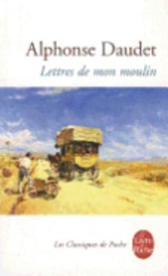 Lettres de mon moulin - Alphonse Daudet