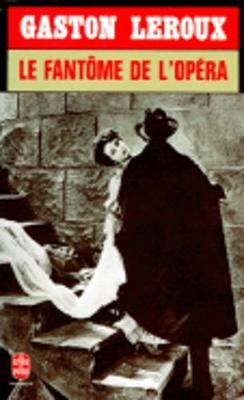 Le fantome de l'opera - Gaston Leroux