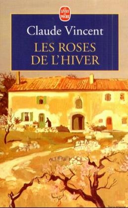 Les Roses de l' hiver - Claude Vincent