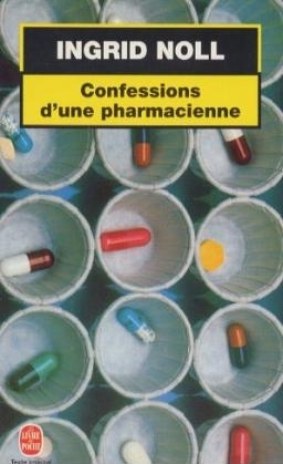 Confessions d'une pharmacienne - Ingrid Noll