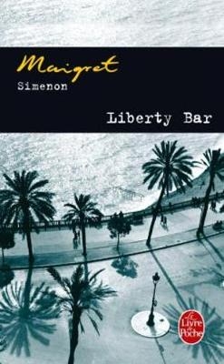 Liberty Bar - Georges Simenon