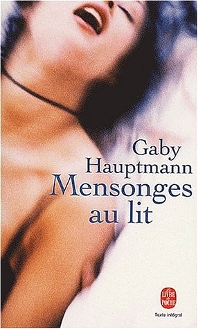 Mensonges au lit - Gaby Hauptmann